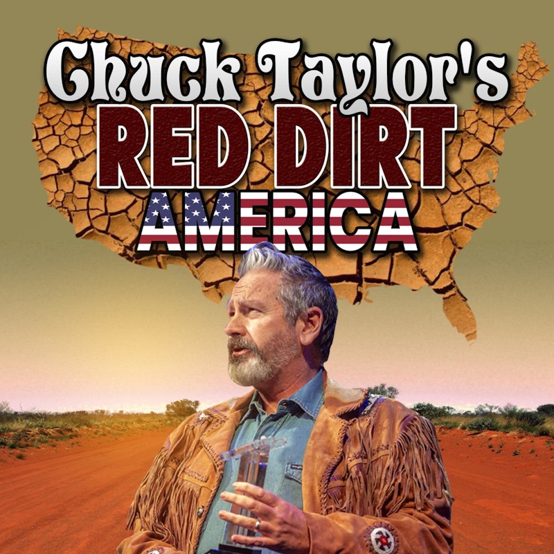 Red Dirt America with Chuck Taylor