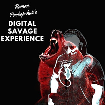 Ep #44 New Year Same Goals - Roman Prokopchuk's Digital Savage Experience