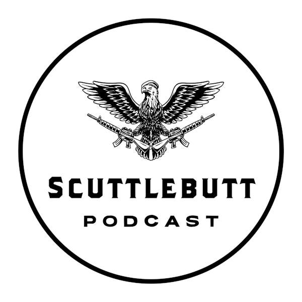 54. Scuttlebutt01 - Business Lessons From Podcasting | Things I'm Changing My Mind About on Veterans and the Military