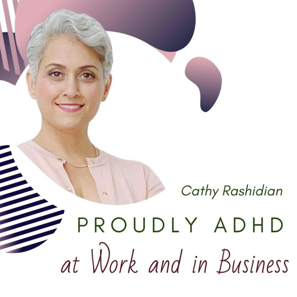 #21: Character traits of ADHD in the workplace | Co-host - Sherri Cannon