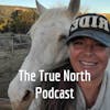 The True North Podcast Ep. 4