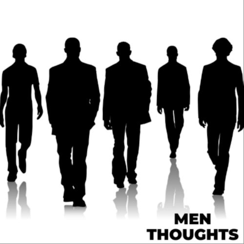 Men Thoughts Podcast
