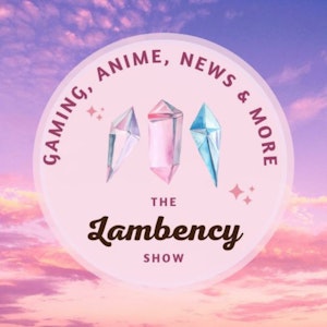 The Lambency Show