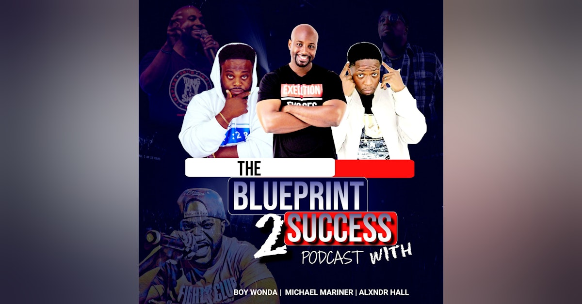 The Blueprint 2 Success Podcast