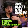 Welcome to the Matt Kim Show