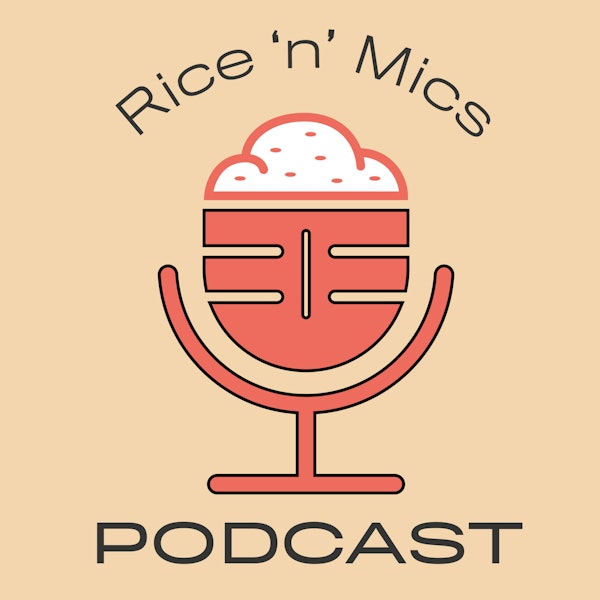 00 - Welcome to the Rice n Mics Podcast