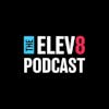 The Elev8 Podcast