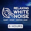 Welcome to the Relaxing White Noise podcast - White Noise and Nature Sounds to Help You Relax, Sleep, Study or Soothe A Baby