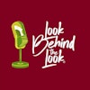 Look Behind The Look Podcast