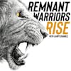 Remnant Warriors Rise