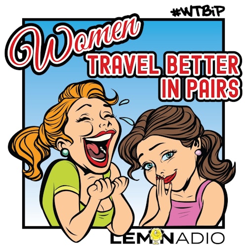 Women Travel Better in Pairs