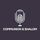 COMMUNION & SHALOM
