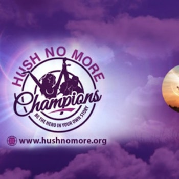HUSH No More Champions Season 3
