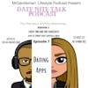 Date Nite Talk Podcast Episode 7 - Dating Apps 9/17/2023
