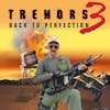 3.6 Tremors 3: Back to Perfection (2001)