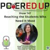 147: Reaching the Students Who Need It Most