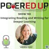 165: Integrating Reading and Writing for Deeper Learning