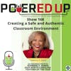 168: Creating a Safe and Authentic Classroom Environment