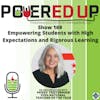 169: Empowering Students with High Expectations and Rigorous Learning