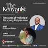 Pressures of ‘making it’ for young Kenyan men