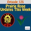 Prairie Rose Updates This Week - FAAF 125