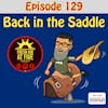 Back in the Saddle - FAAF 129