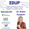 80: Instructional Design Insights from a true IDOL, Dr. Robin Sargent, CEO, Founder, and President of IDOL Courses & IDOL Courses Academy