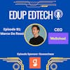 91: Transforming Education through People-Centric EdTech: A Conversation with Marco De Rossi, CEO of WeSchool