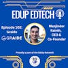 102: Make the GRAIDE: Redefine the grading experience using AI with Graide
