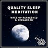 #10 QUALITY SLEEP MEDITATION - Wake up Refreshed & Recharged 😴🌙 - IMMERSIVE GUIDED MEDITATION 💖