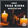 #15 DEEP YOGA NIDRA MEDITATION - Relax your Body and Mind completely ✨ - IMMERSIVE GUIDED MEDITATION 🙏