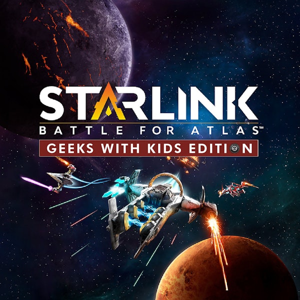 Episode 97: The Geeks Play Starlink
