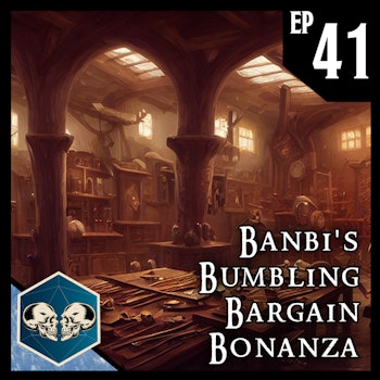 Banbi's Bumbling Bargain Bonanza | Dead Ice - Campaign 1: Episode 41