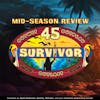 226 - Outwit, Outplay, Outlast: A Mid-Season Review of Survivor 45