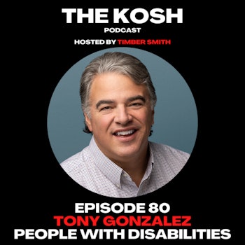 Episode 80: Tony Gonzalez - People with Disabilities