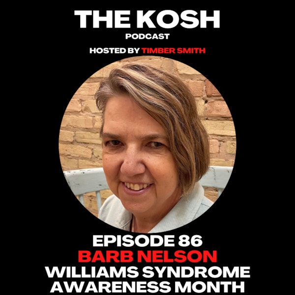 Episode 86: Barb Nelson - Williams Syndrome Awareness Month