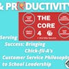 Serving Success: Bringing Chick-fil-A's Customer Service Philosophy to School Leadership