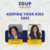 4.1 Keeping Your Kids Safe