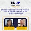 4.7 Bridging Admissions and Finance for Student Success With Darius Goldman