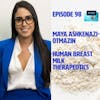 Episode 98: Human Breast Milk-derived therapeutics with Maya Ashkenazi Otmazin