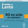 EP2-T2 :: 50 es solo un número con Adriana Zavaleta