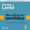 EP9-T2 :: Más allá de los sentidos con Cristina Guzmán