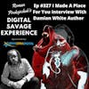 Ep #327 I Made A Place For You Interview With Damian White Author