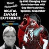 Ep #343 Changing Your Stars Interview with Guy Morris Author, Speaker, Researcher