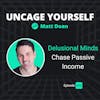 96: Delusional Minds Chase Passive Income