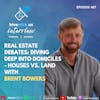 Ep 407: Real Estate Debates: Houses vs. Land with Brent Bowers