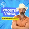 Ep 434: Rooster Vance Powered By Hivemind