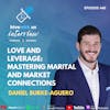 Ep 440: Love and Leverage Mastering Marital and Market Connections