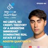 Ep 444:No Limits, No Credit- The Story of a Argentine Immigrant Dominating Real Estate at 22
