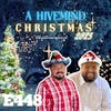 Ep 448: A Hivemind Christmas 2023🎁🎅🏽